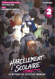 Couverture_Harcelement scolaire - la methode du detective imamura - tome 2