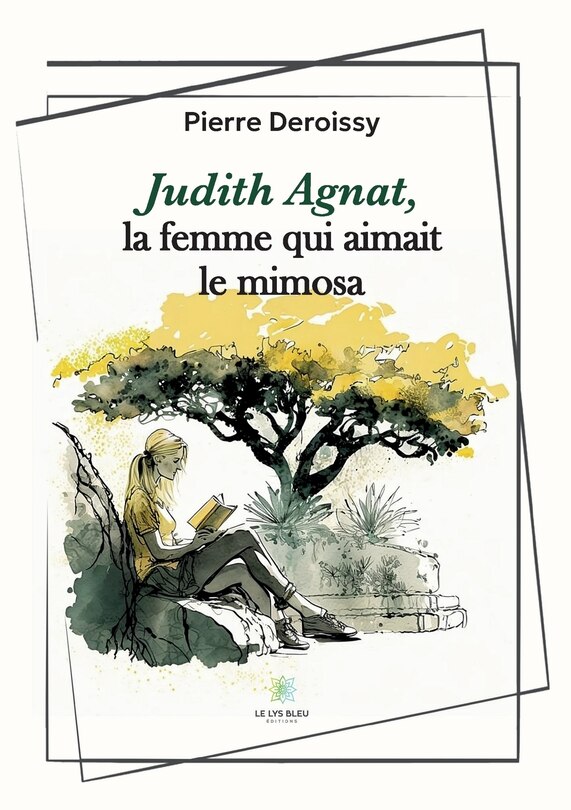 Front cover_Judith Agnat, la femme qui aimait le mimosa
