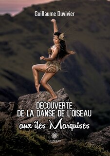 Front cover_Découverte de la danse de l'oiseau aux îles Marquises