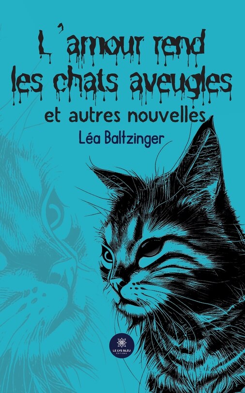 Front cover_L'amour rend les chats aveugles et autres nouvelles