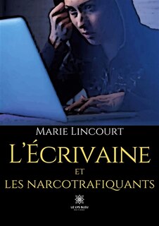Front cover_L'&eacute;crivaine et les narcotrafiquants
