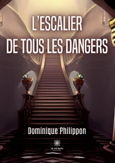 Couverture_L'escalier de tous les dangers