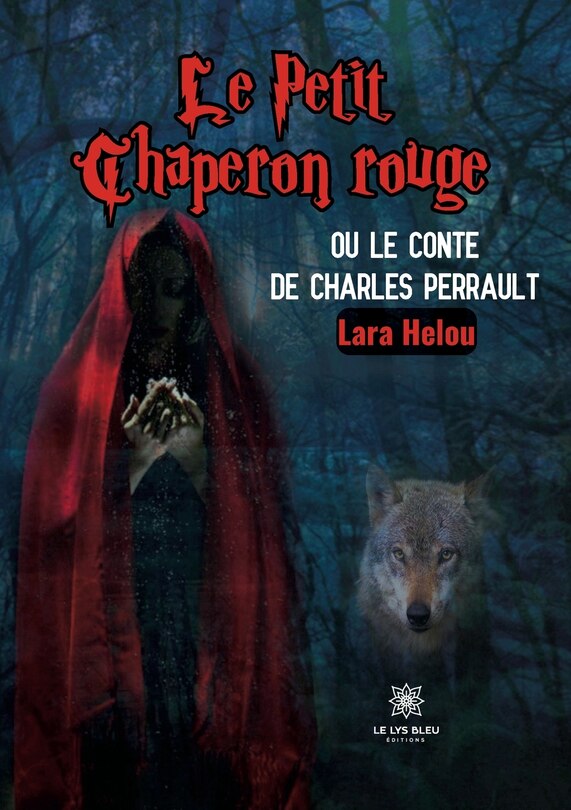 Couverture_Le Petit Chaperon rouge ou le conte de Charles Perrault