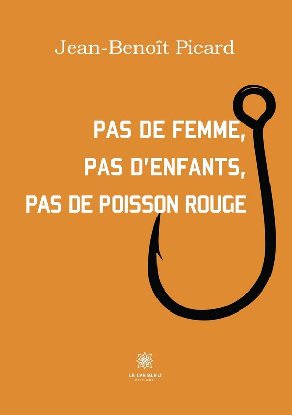 Front cover_Pas de femme, pas d'enfants, pas de poisson rouge