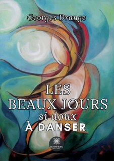 Les beaux jours si doux à danser