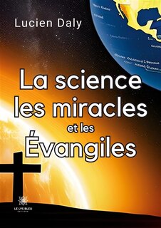 Couverture_La science les miracles et les Évangiles