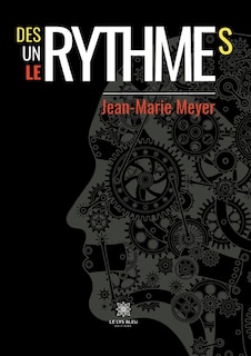 Des rythmes, un rythme, le rythme