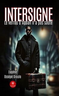 Front cover_Intersigne : Le verrou d'Agban n'a pas sauté