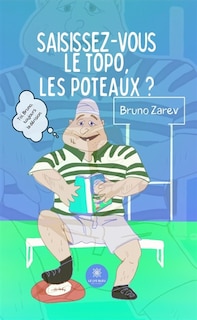 Front cover_Saisissez-vous le topo, les poteaux ?