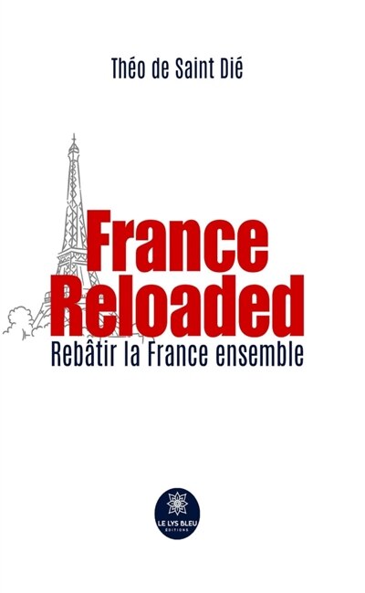 Front cover_France Reloaded : Rebâtir la France ensemble
