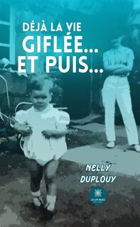 Front cover_Déjà la vie giflée... Et puis...