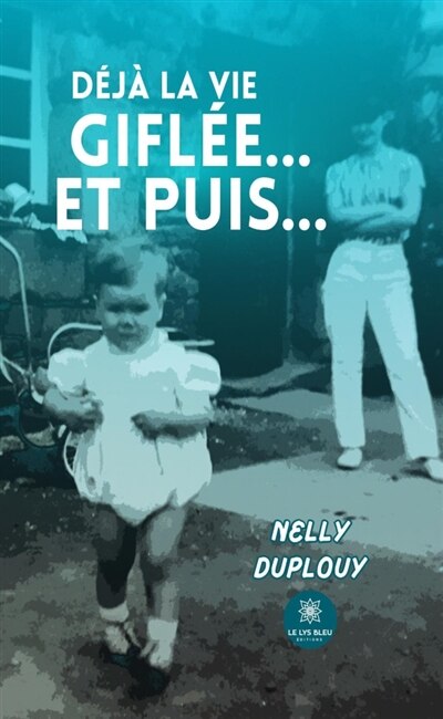 Front cover_Déjà la vie giflée... Et puis...
