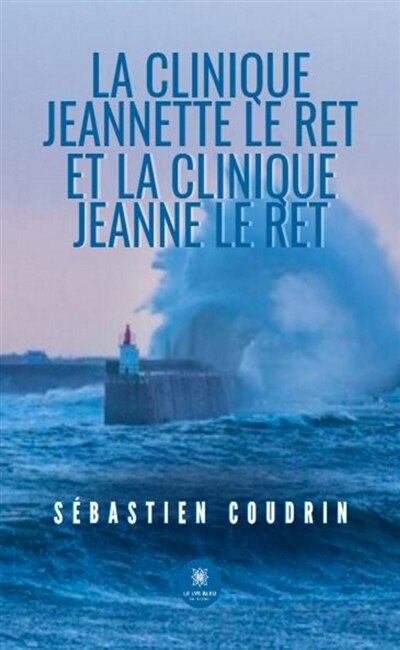 Front cover_La clinique Jeannette le Ret et la clinique Jeanne le Ret