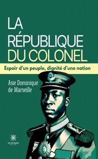 Couverture_La R&eacute;publique du Colonel