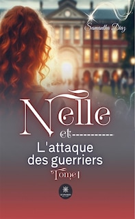 Front cover_Nelle et l'attaque des guerriers