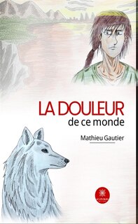 Couverture_La douleur de ce monde