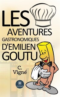 Couverture_Les aventures gastronomiques d'Emilien Goutu
