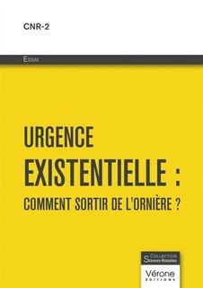 Urgence existentielle: comment sortir de l'ornière ?