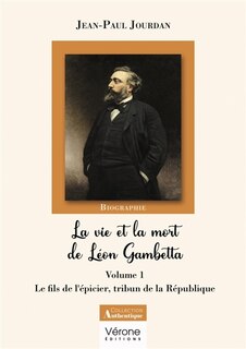 Front cover_La vie et la mort de Léon Gambetta