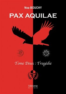 Couverture_Pax Aquilae - Tome Deux : Trag&eacute;die
