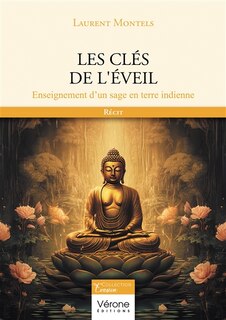 Front cover_Les clés de l'éveil : Enseignement d'un sage en terre indienne