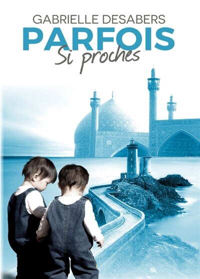Front cover_Parfois si proches