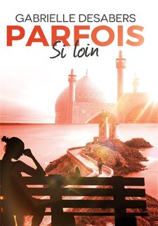 Front cover_Parfois si loin