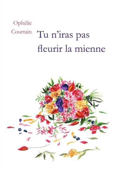 Front cover_Tu n'iras pas fleurir la mienne
