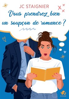 Couverture_Vous prendrez bien un soupçon de romance ?