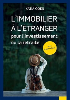 Front cover_L' Immobilier à l'étranger pour l'investissement ou la retraite