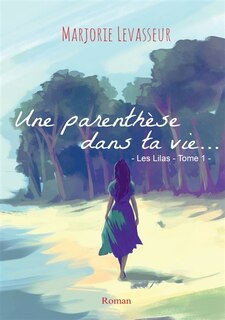 Front cover_Une parenth&egrave;se dans ta vie