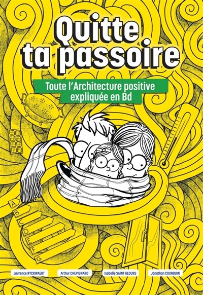 Front cover_Quitte ta passoire Toute l'Architecture positive expliquée en BD : Habitat passif vers une autonomie énergétique durable