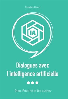 Front cover_Dialogues avec l´intelligence artificielle- Dieu, Poutine et les autres
