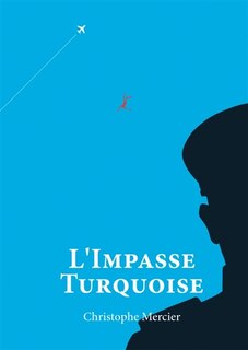 L' Impasse Turquoise