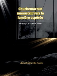 Couverture_Cauchemar sur manuscrit vers la lumière espérée