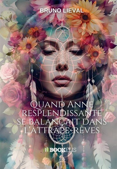 Front cover_QUAND ANNE RESPLENDISSANTE SE BALANCAIT DANS L'ATTRAPE-REVES