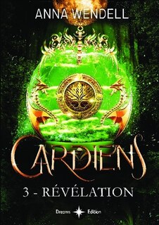 Front cover_Gardiens : 3 : Révélations