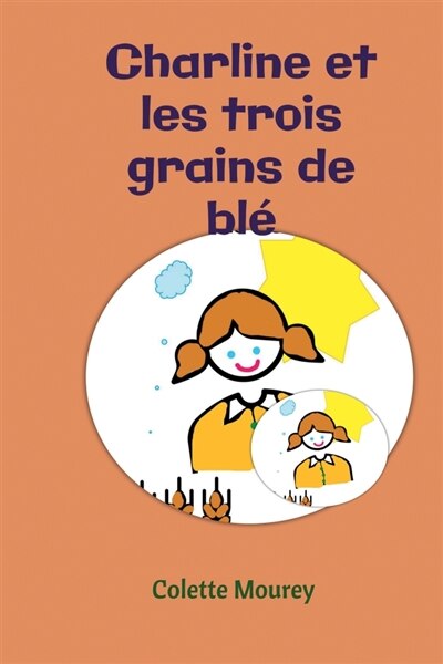 Couverture_Charline et les trois grains de bl&eacute;