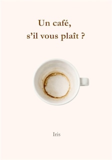 Front cover_Un caf&eacute;, s'il vous pla&icirc;t ?