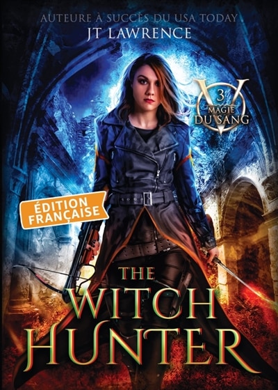 Couverture_The Witch Hunter, Edition fran&ccedil;aise, Tome 3