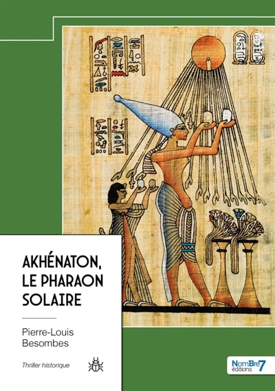 Front cover_Akh&eacute;naton, le Pharaon Solaire