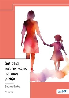 Front cover_Ses deux petites mains sur mon visage