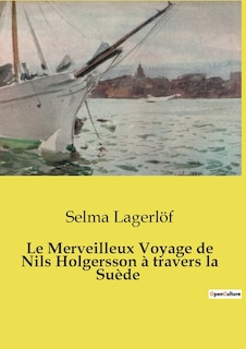 Couverture_Le Merveilleux Voyage de Nils Holgersson à travers la Suède