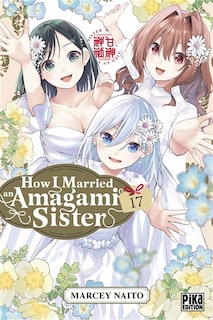 Couverture_How I married an Amagami sister, Vol. 17