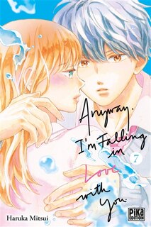 Couverture_Anyway, I'm falling in love with you, Vol. 7