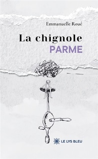 Couverture_La chignole parme