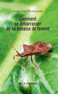 Couverture_Comment se d&eacute;barrasser de sa punaise de femme
