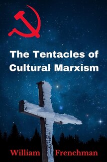 Couverture_The Tentacles of Cultural Marxism