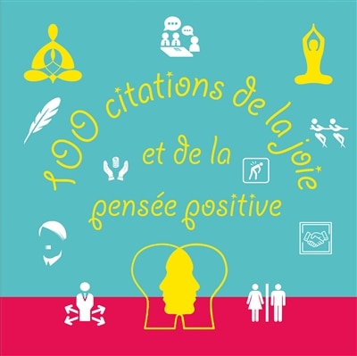 Couverture_100 citations de la joie et de la pensée positive