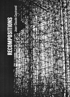 Recompositions: Jean-Claude Gautrand